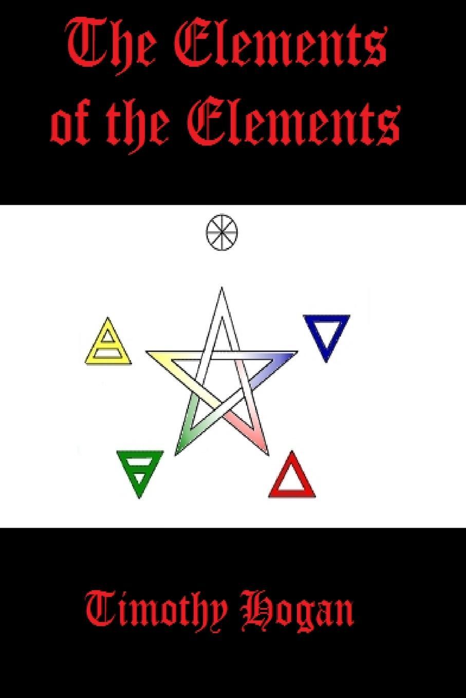 Cover: 9781387457113 | The Elements of the Elements | Timothy Hogan | Taschenbuch | Paperback