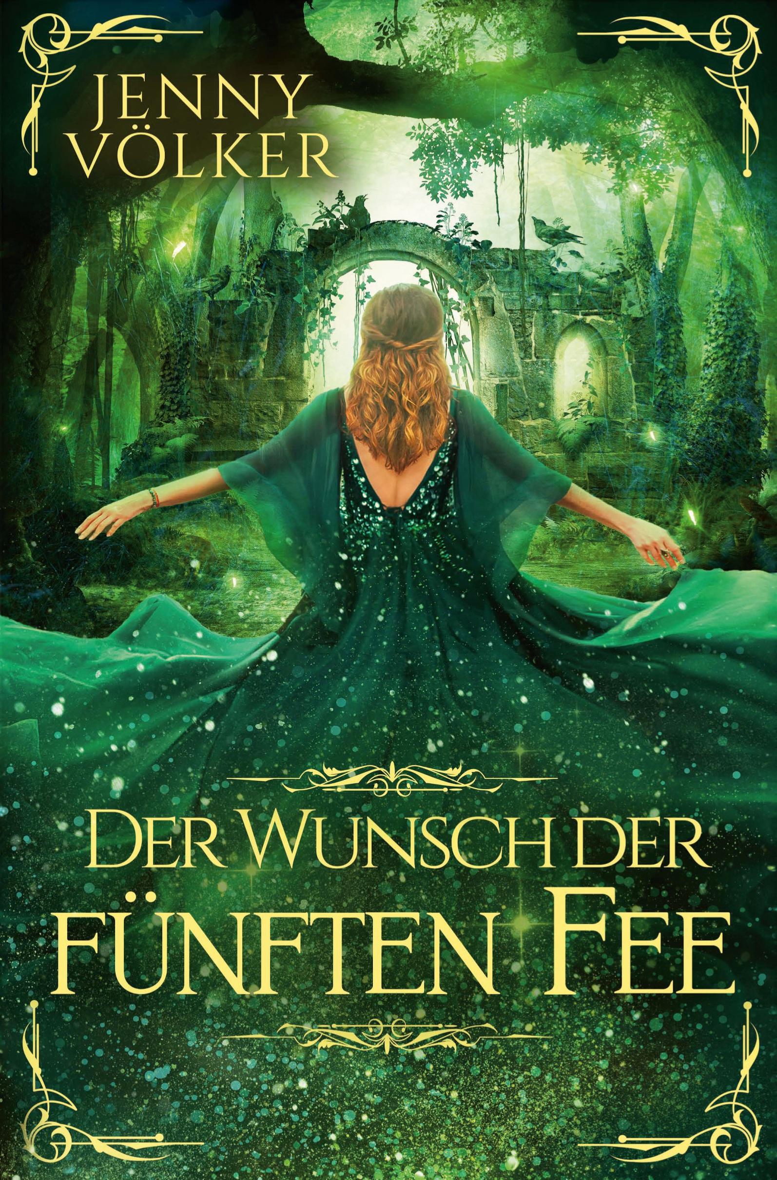 Cover: 9783759219831 | Der Wunsch der fünften Fee | Märchenhafte Romantasy | Jenny Völker