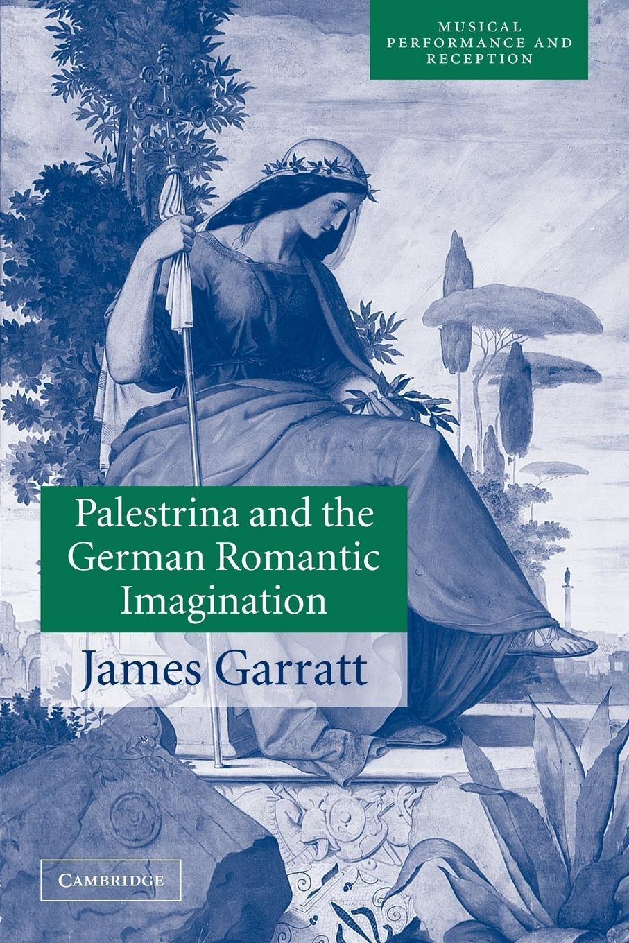 Cover: 9780521001960 | Palestrina and the German Romantic Imagination | James Garratt | Buch