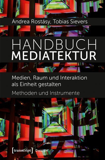 Cover: 9783837625172 | Handbuch Mediatektur | Andrea Rostásy (u. a.) | Taschenbuch | 456 S.