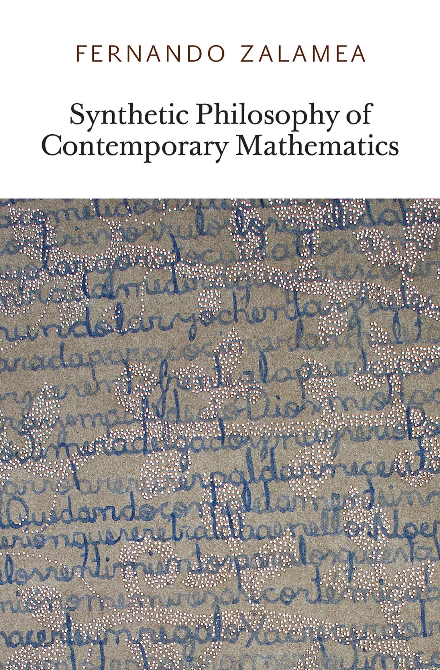 Cover: 9780956775016 | Synthetic Philosophy of Contemporary Mathematics | Fernando Zalamea