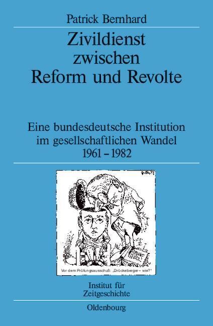 Cover: 9783486578003 | Zivildienst zwischen Reform und Revolte | Patrick Bernhard | Buch | X