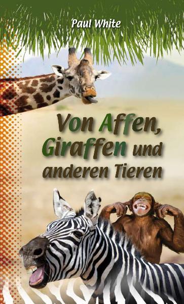 Cover: 9783866991156 | Von Affen, Giraffen und anderen Tieren | Buch | Buch