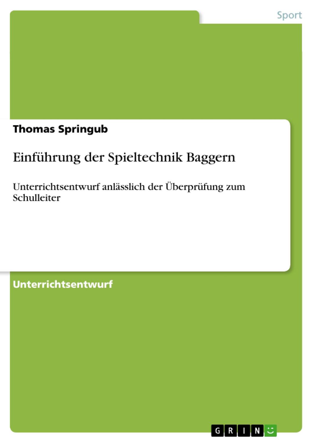 Cover: 9783656931287 | Einführung der Spieltechnik Baggern | Thomas Springub | Taschenbuch