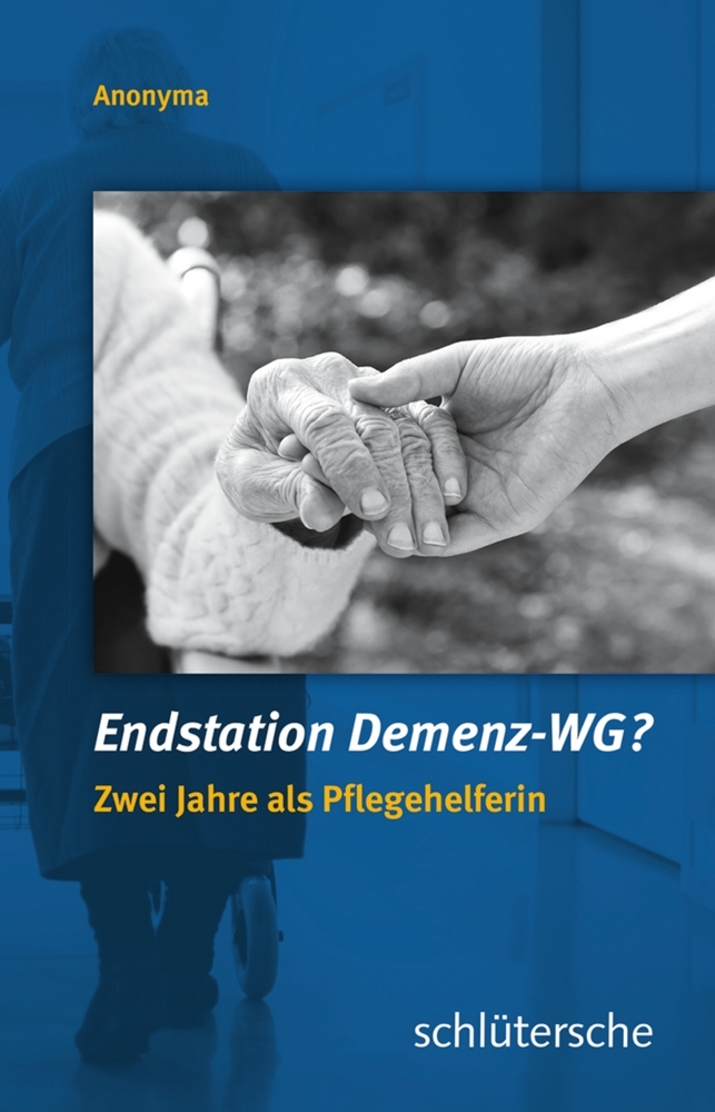 Cover: 9783899933178 | Endstation Demenz-WG? | Zwei Jahre als Pflegehelferin | Anonyma | Buch