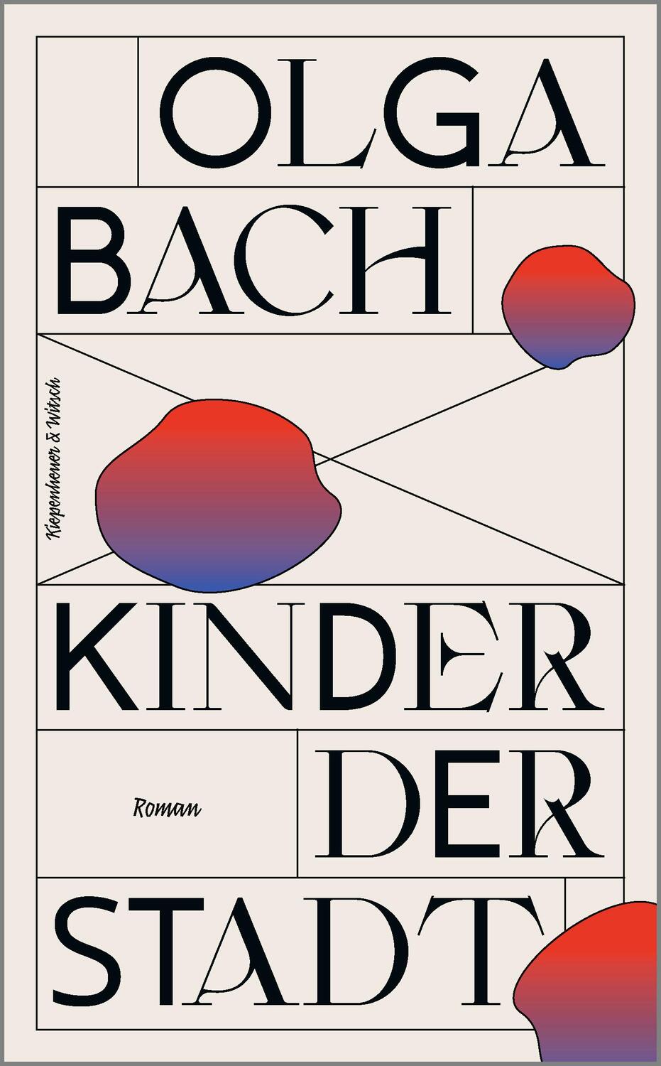 Cover: 9783462003178 | Kinder der Stadt | Roman | Olga Bach | Buch | 352 S. | Deutsch | 2023