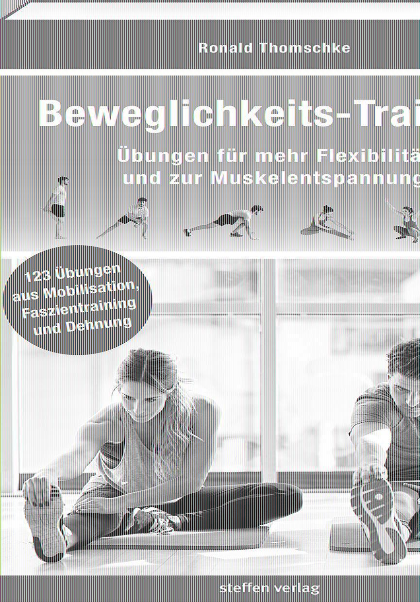 Cover: 9783957990488 | Beweglichkeits-Training | Ronald Thomschke | Taschenbuch | 160 S.