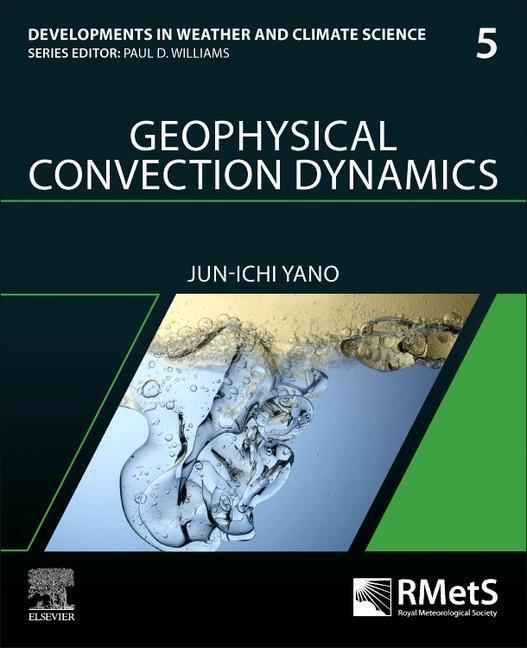 Cover: 9780323912136 | Geophysical Convection Dynamics | Jun-Ichi Yano | Taschenbuch | 2023