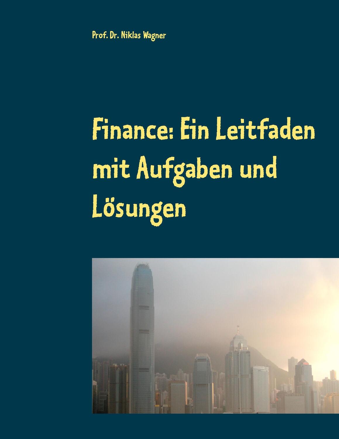 Cover: 9783748131762 | Finance: Ein Leitfaden mit Aufgaben und Lösungen | Niklas Wagner