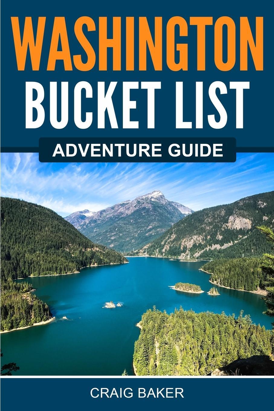 Cover: 9781957590004 | Washington Bucket List Adventure Guide | Craig Baker¿¿¿ | Taschenbuch