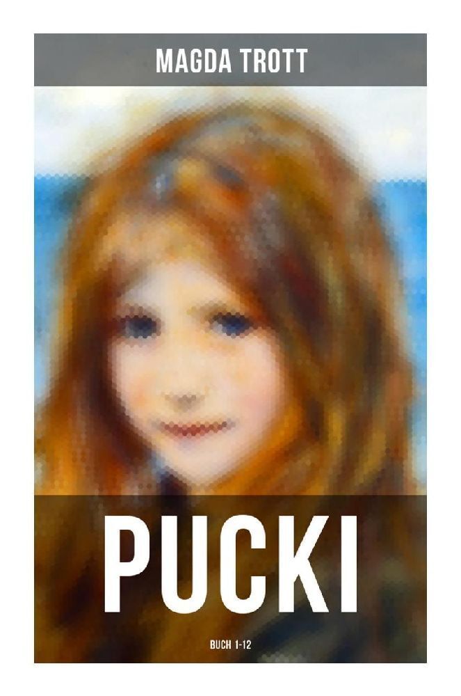 Cover: 9788027257331 | PUCKI (Buch 1-12) | Die beliebtesten Kinderbücher | Magda Trott | Buch