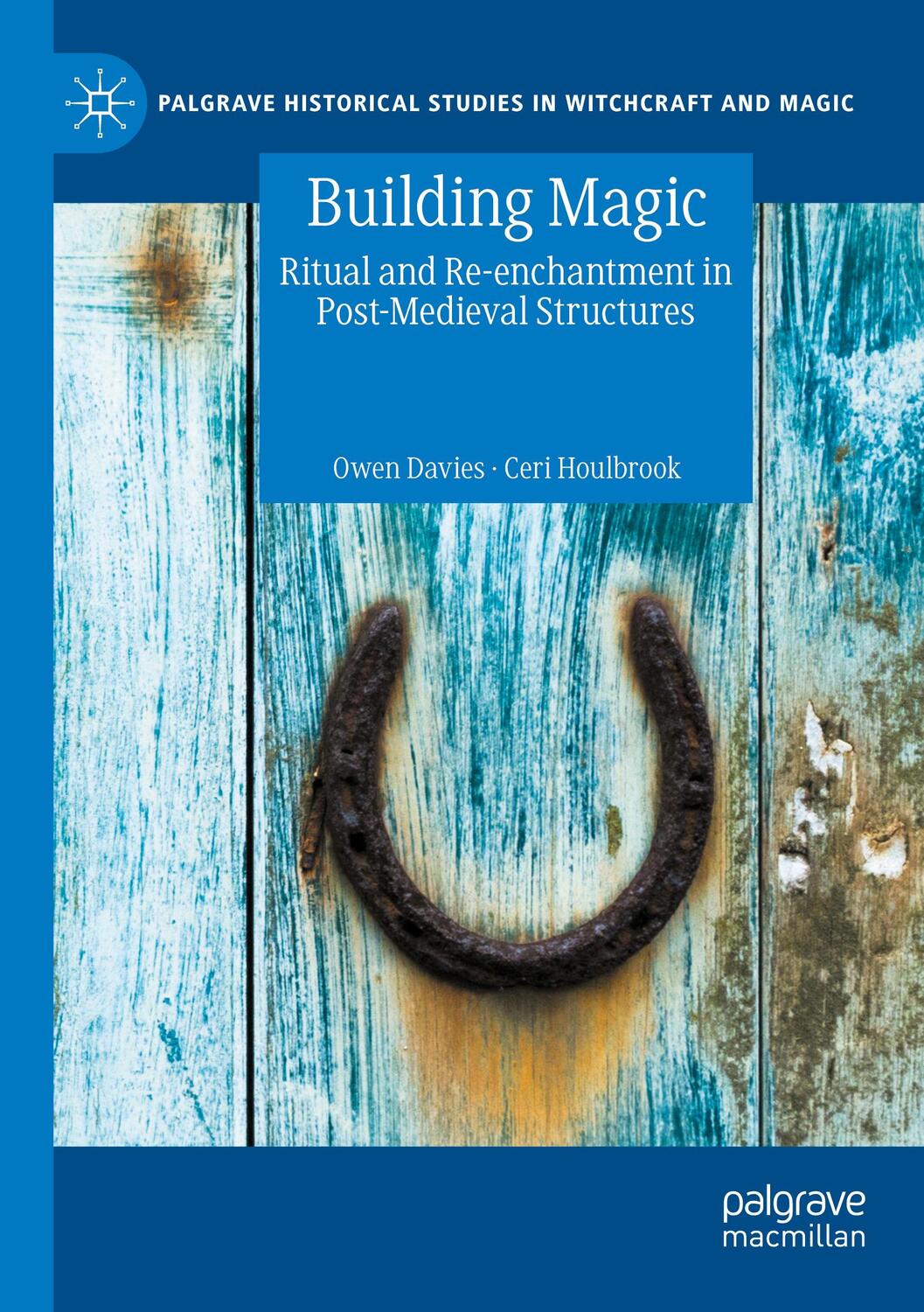 Cover: 9783030767679 | Building Magic | Ritual and Re-enchantment in Post-Medieval Structures