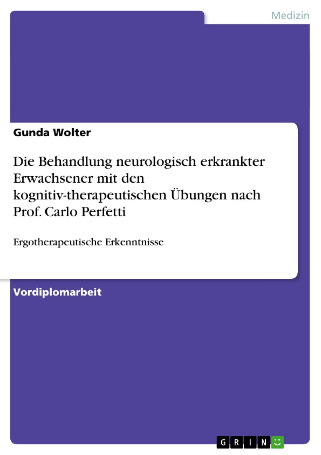 Cover: 9783638687362 | Die Behandlung neurologisch erkrankter Erwachsener mit den...