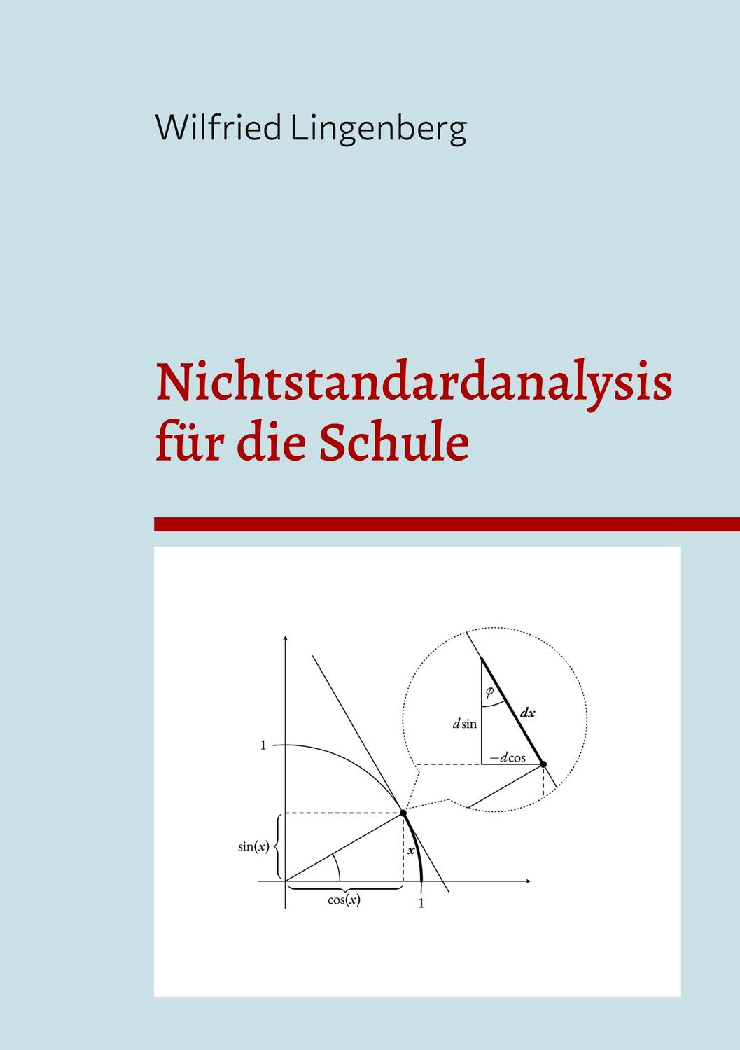Cover: 9783757847111 | Nichtstandardanalysis für die Schule | Wilfried Lingenberg | Buch