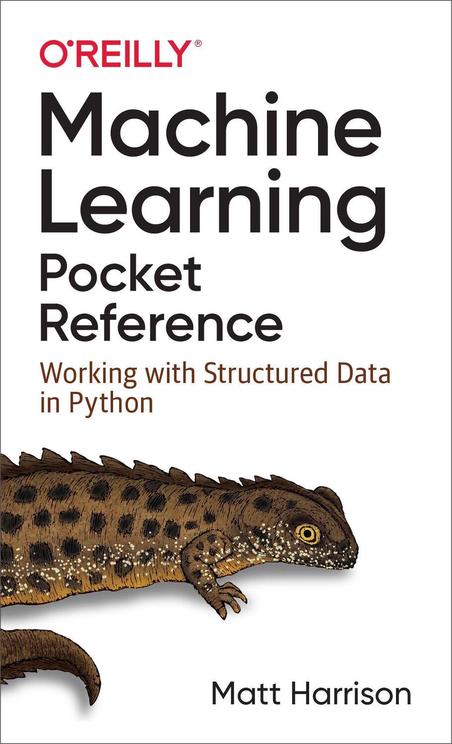 Cover: 9781492047544 | Machine Learning Pocket Reference: Working with Structured Data in...