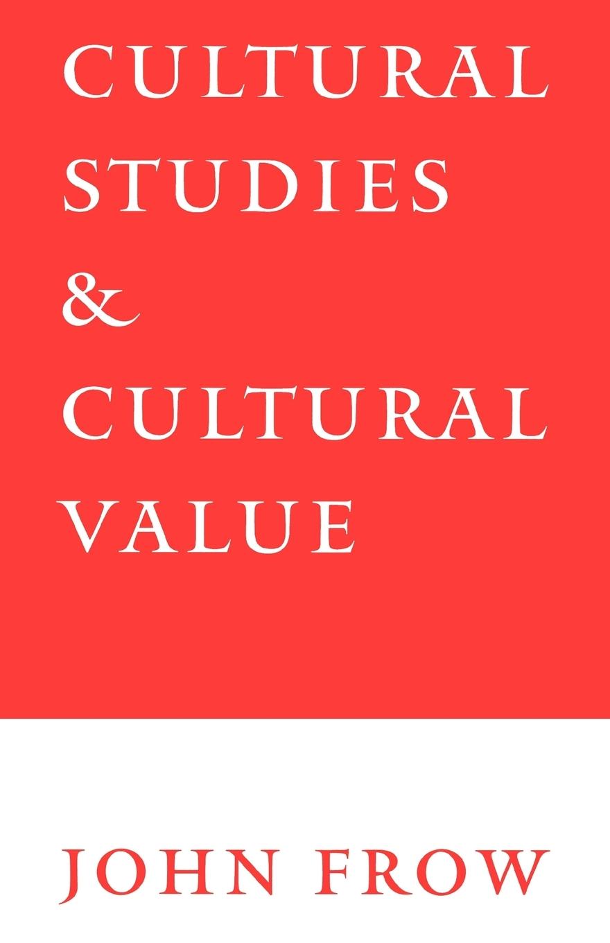 Cover: 9780198711285 | Cultural Studies and Cultural Value | John Frow | Taschenbuch | 1995