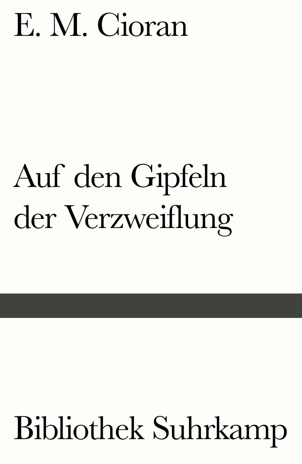 Cover: 9783518241622 | Auf den Gipfeln der Verzweiflung | E. M. Cioran | Taschenbuch | 179 S.