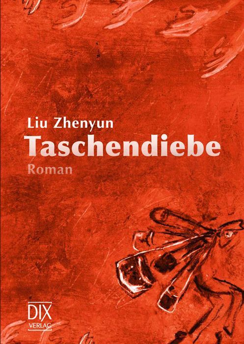 Cover: 9783941651012 | Taschendiebe | Roman | Liu Zhenyun | Buch | 464 S. | Deutsch | 2009