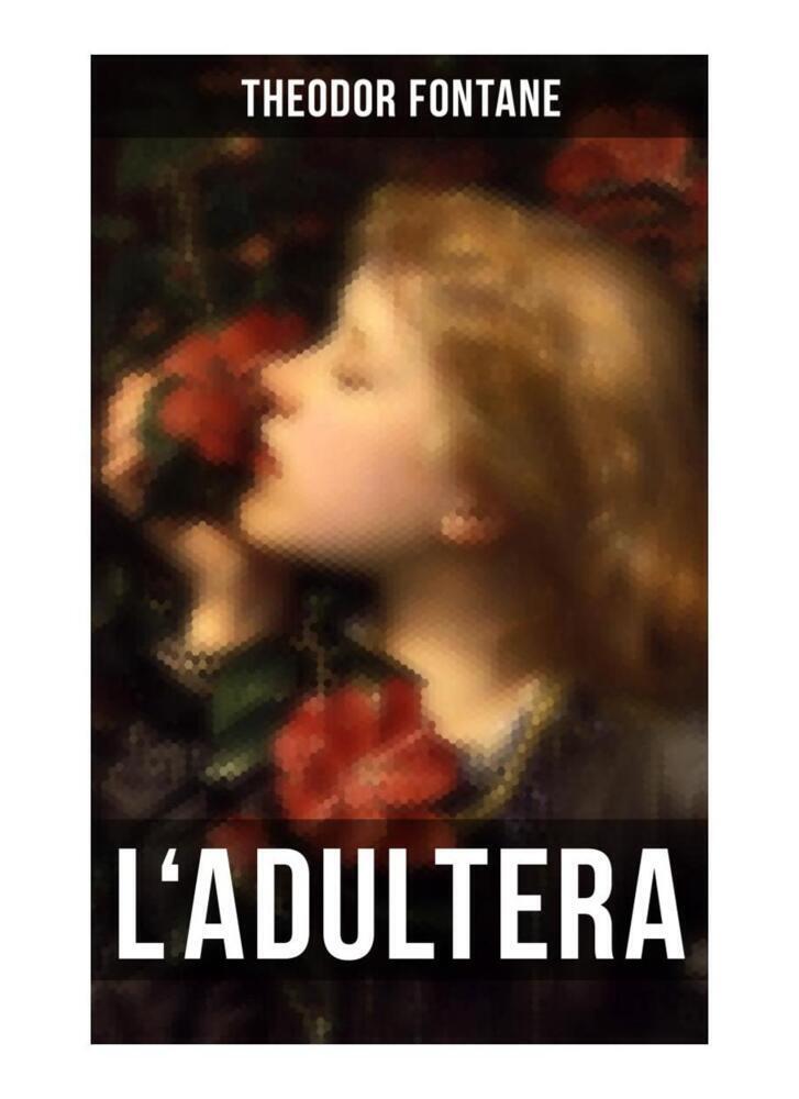 Cover: 9788027258376 | L'Adultera | Theodor Fontane | Taschenbuch | Musaicum Books