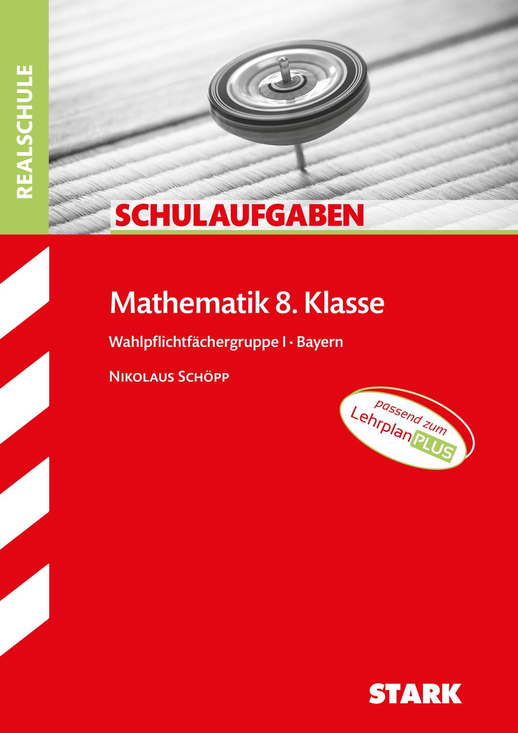Cover: 9783849047689 | STARK Schulaufgaben Realschule - Mathematik 8. Klasse Gruppe I -...