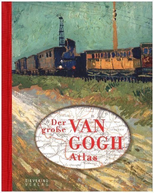 Cover: 9783944874753 | Der große van Gogh Atlas | Eine Reise durch Europa | Denekamp (u. a.)