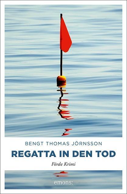 Cover: 9783740802929 | Regatta in den Tod | Förde Krimi | Bengt Thomas Jörnsson | Taschenbuch