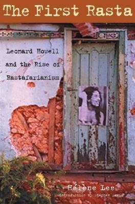 Cover: 9781556525582 | The First Rasta: Leonard Howell and the Rise of Rastafarianism | Lee