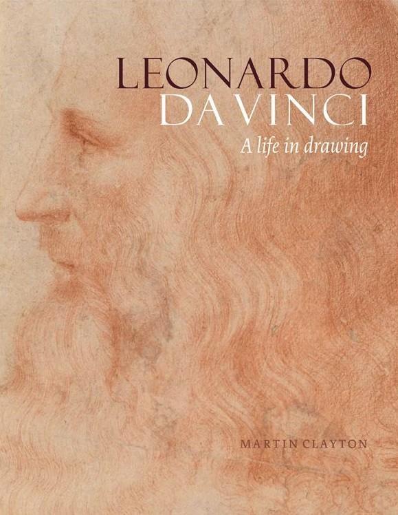Cover: 9781909741669 | Leonardo da Vinci | A Life in Drawing | Martin Clayton | Taschenbuch