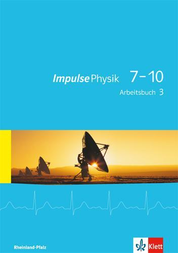 Cover: 9783127722864 | Impulse Physik 7-10. Arbeitsbuch 3 (Klasse 9 oder 10). Ausgabe für...