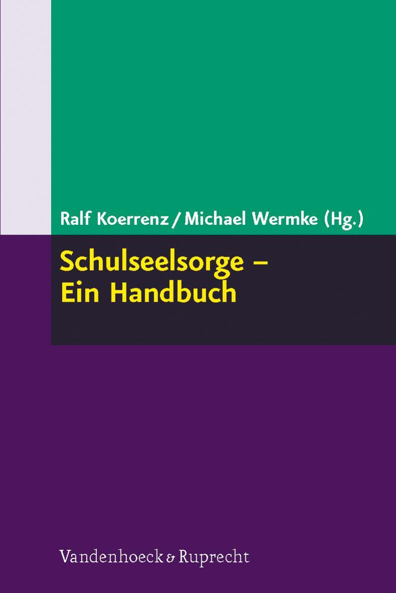 Cover: 9783525616130 | Schulseelsorge - Ein Handbuch | Michael Wermke (u. a.) | Taschenbuch