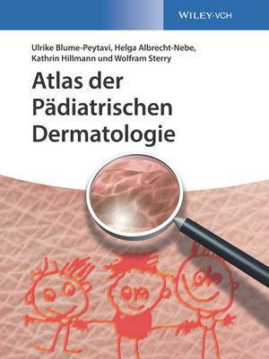 Cover: 9783527337743 | Atlas der Pädiatrischen Dermatologie | Ulrike Blume-Peytavi (u. a.)