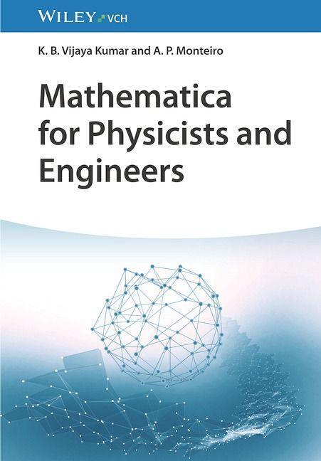 Cover: 9783527414246 | Mathematica for Physicists and Engineers | K. B. Vijaya Kumar (u. a.)