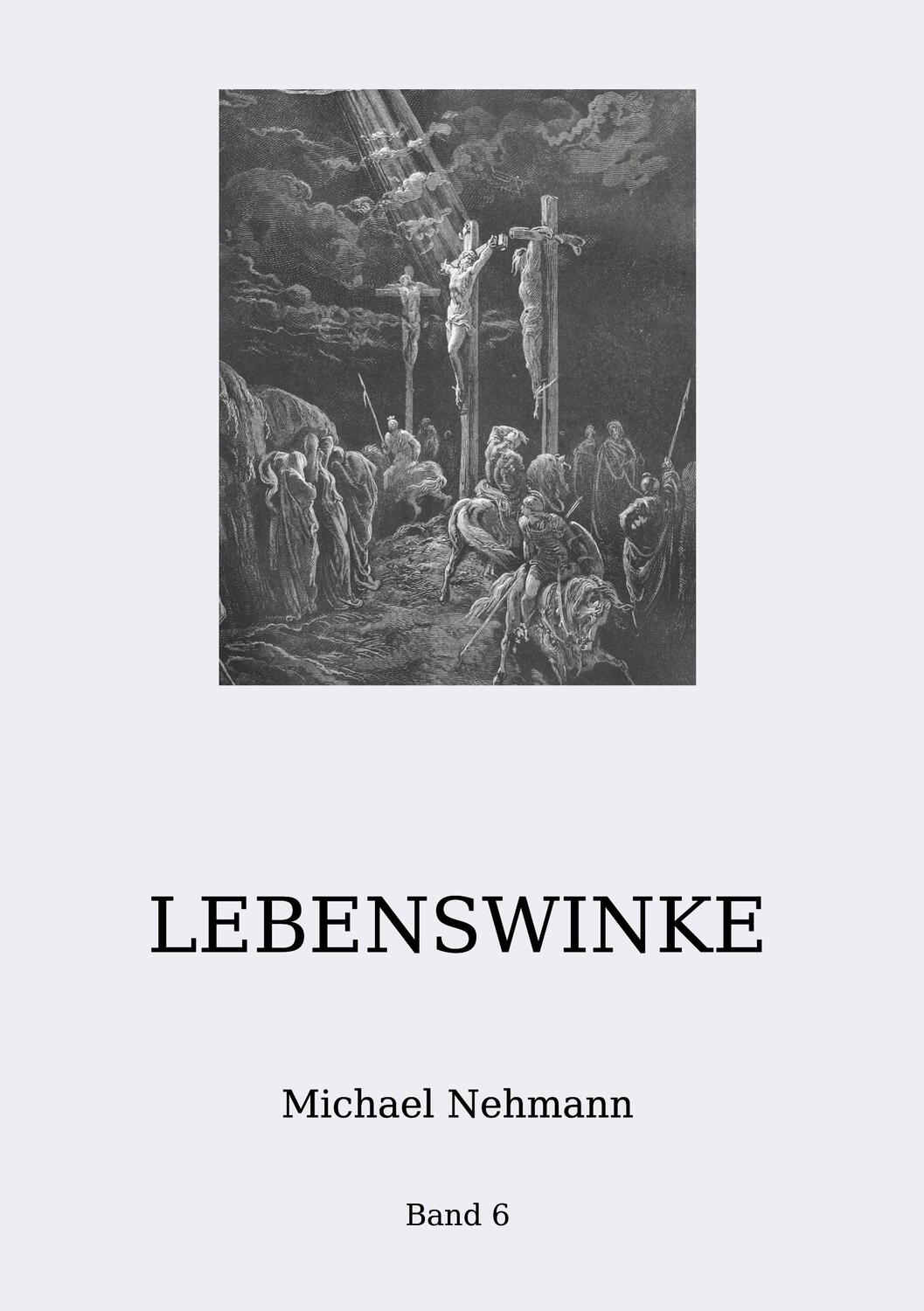 Cover: 9783754372326 | Lebenswinke | Band 6. DE | Michael Nehmann | Buch | Books on Demand