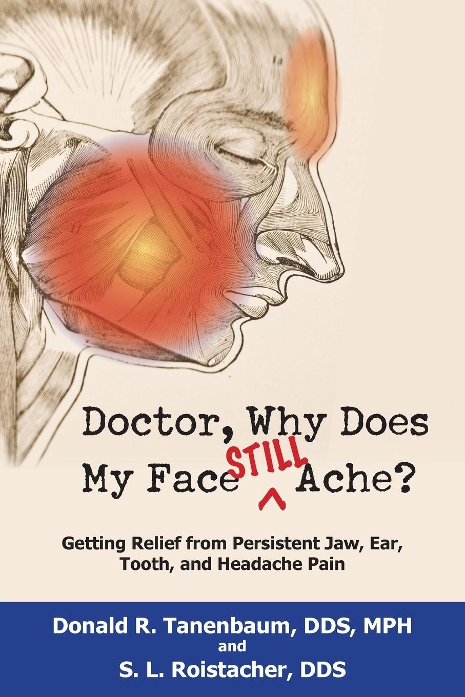 Cover: 9781884092961 | Doctor, Why Does My Face Still Ache? | Donald R. Tanenbaum (u. a.)