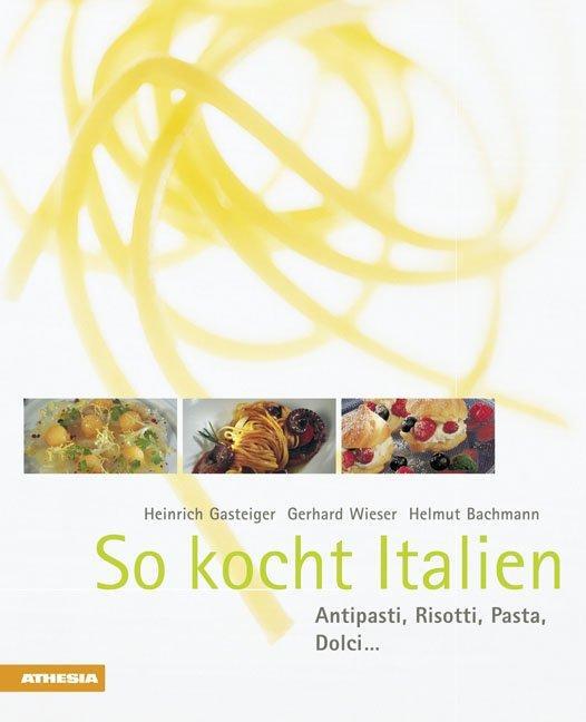 Cover: 9788882662028 | So kocht Italien | Anitpasti, Risotti, Pasta, Dolci... | Buch | 552 S.