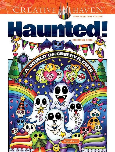 Cover: 9780486853543 | Creative Haven Haunted! Coloring Book | A World of Creepy and Cute