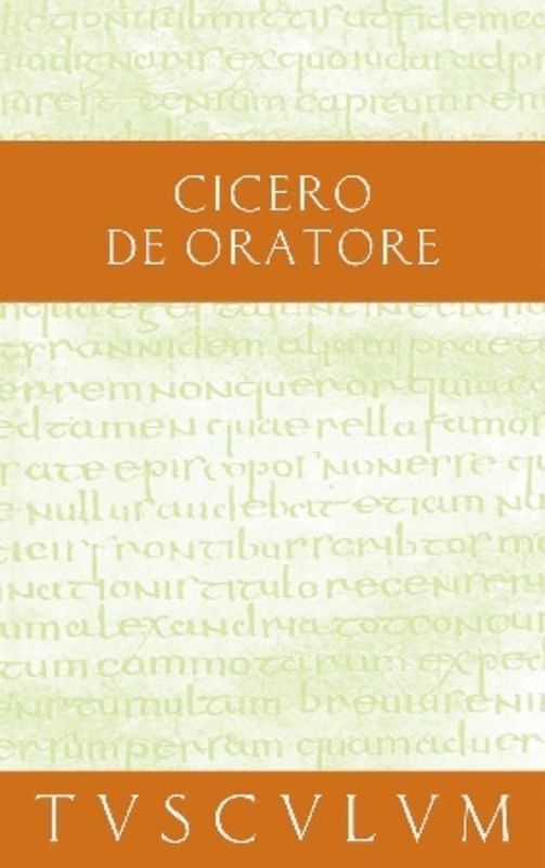 Cover: 9783050054483 | Über den Redner / De oratore. De oratore | Latein.-Dtsch. | Cicero