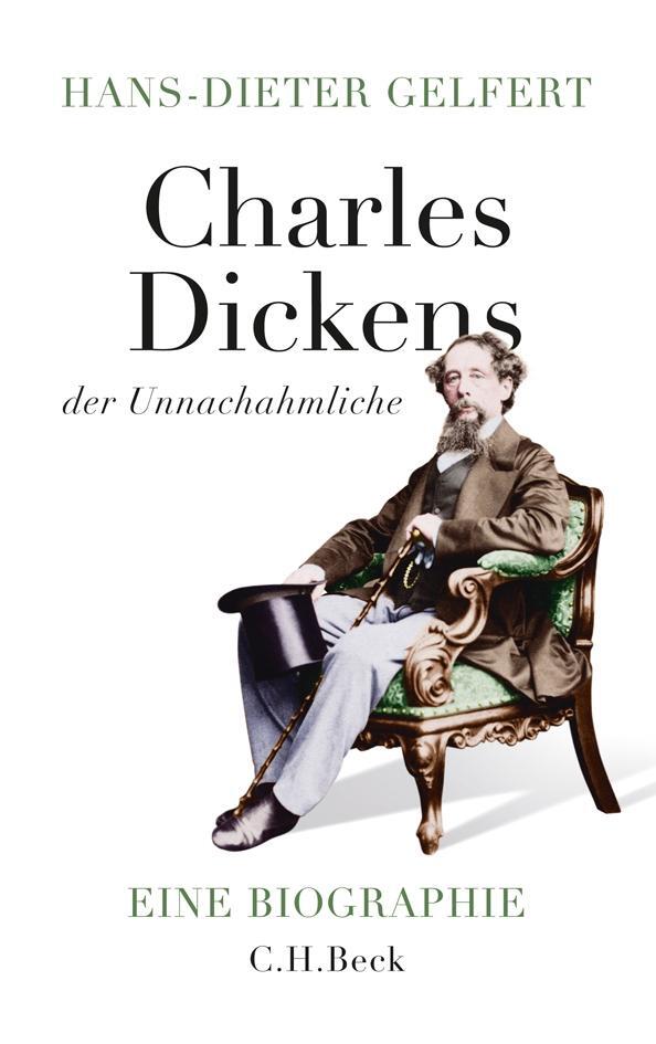 Cover: 9783406622175 | Charles Dickens | der Unnachahmliche | Hans-Dieter Gelfert | Buch