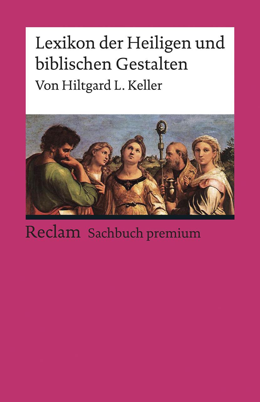 Cover: 9783150195680 | Lexikon der Heiligen und biblischen Gestalten | Hiltgard L. Keller