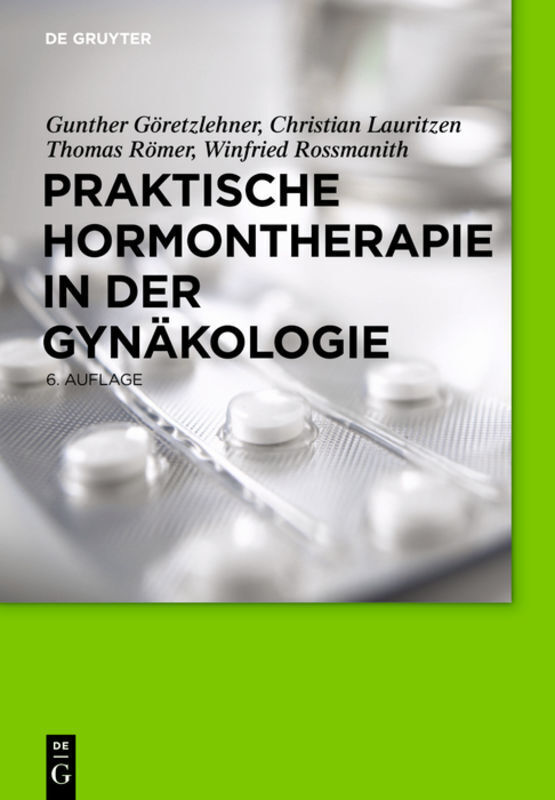 Cover: 9783110245677 | Praktische Hormontherapie in der Gynäkologie | Göretzlehner (u. a.)