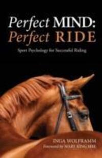 Cover: 9781910016046 | Perfect Mind: Perfect Ride | Sport Psychology for Successful Riding