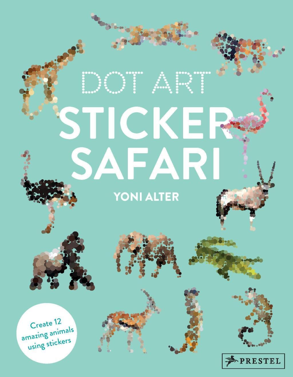 Cover: 9783791384078 | Dot Art: Sticker Safari | Yoni Alter | Buch | 54 S. | Englisch | 2018