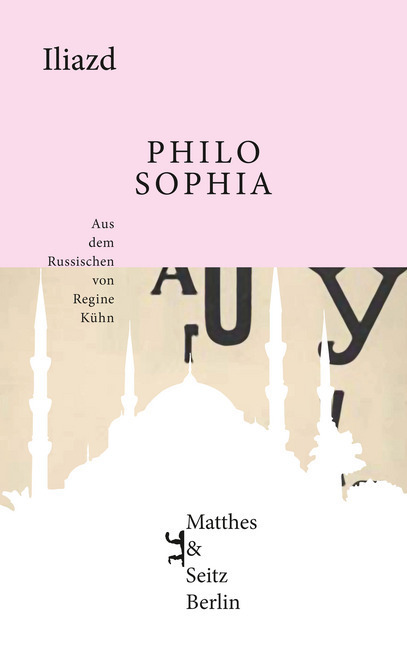 Cover: 9783957574756 | Philosophia | Iliazd | Buch | 384 S. | Deutsch | 2017