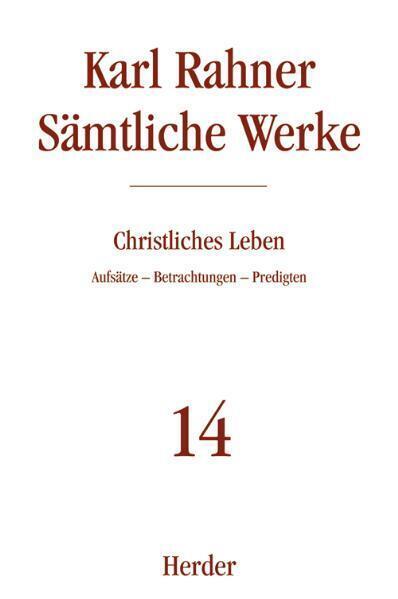Cover: 9783451237140 | Karl Rahner Sämtliche Werke | Aufsätze - Betrachtungen - Predigten