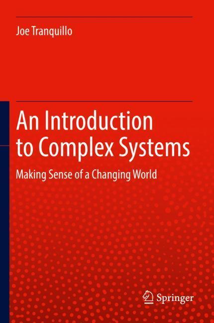 Cover: 9783030025885 | An Introduction to Complex Systems | Making Sense of a Changing World¿