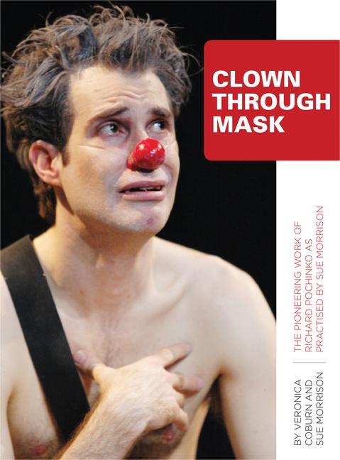Cover: 9781841505749 | Clown Through Mask | Veronica Coburn (u. a.) | Buch | Gebunden | 2013