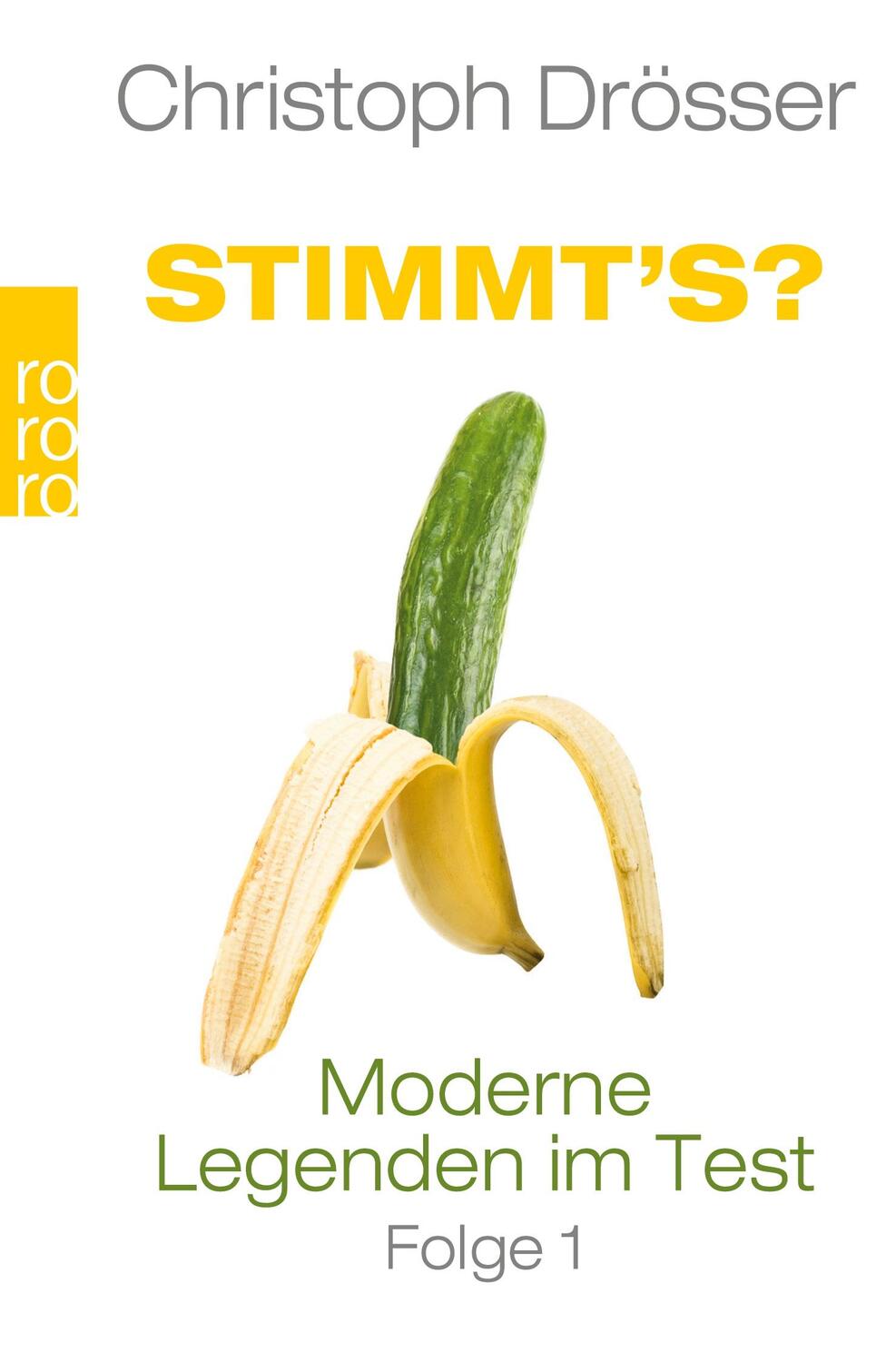 Cover: 9783499627507 | Stimmt's? Moderne Legenden im Test 1 | Christoph Drösser | Taschenbuch
