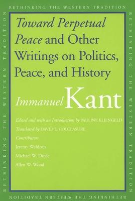 Cover: 9780300110708 | Toward Perpetual Peace and Other Writings on Politics, Peace, and...