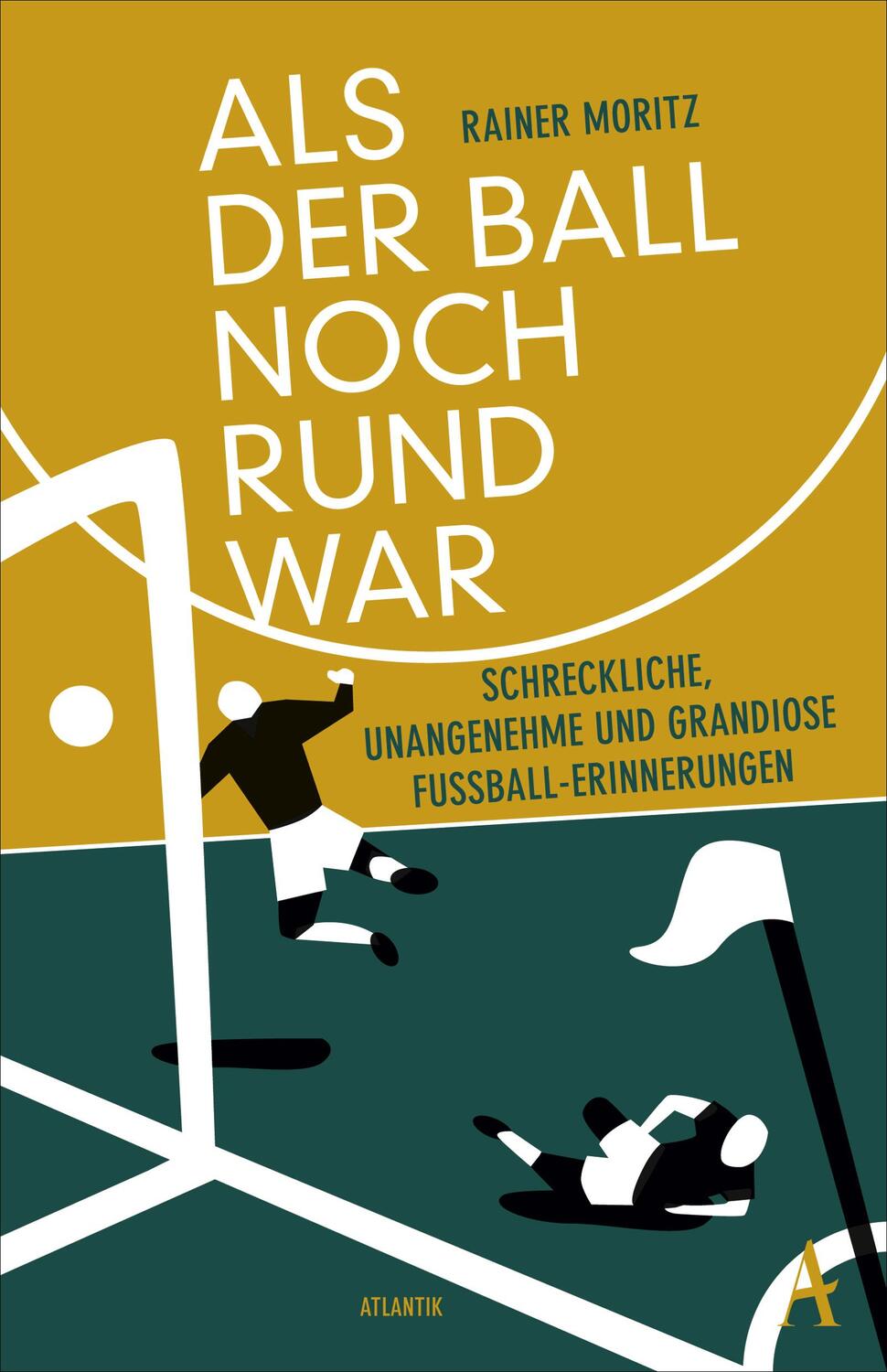 Cover: 9783455000634 | Als der Ball noch rund war | Rainer Moritz | Taschenbuch | Deutsch