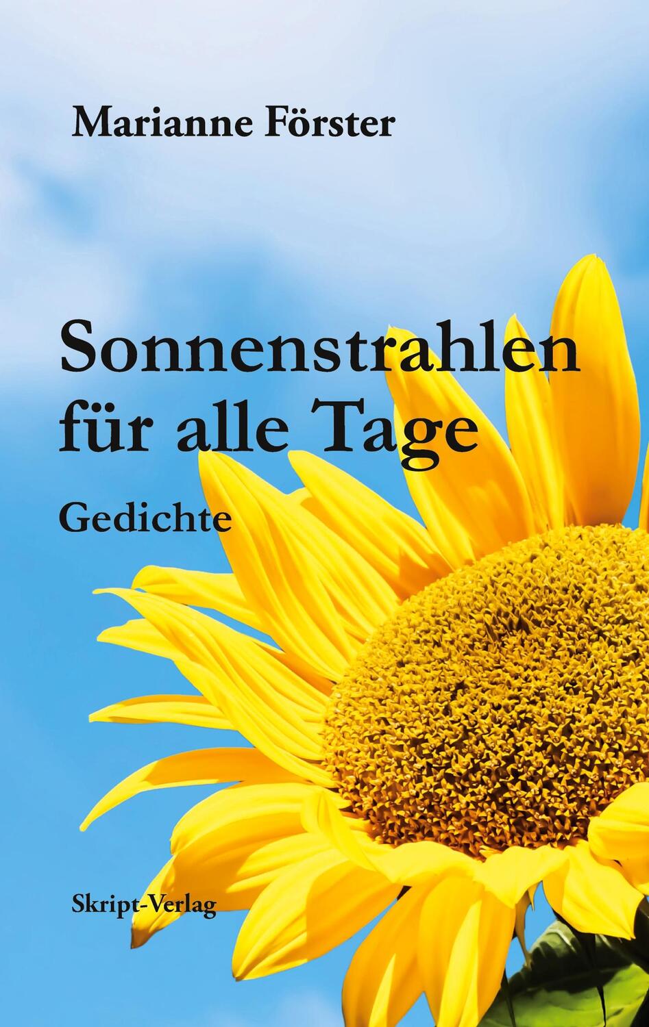 Cover: 9783928249577 | Sonnenstrahlen für alle Tage | Gedichte | Marianne Förster | Buch